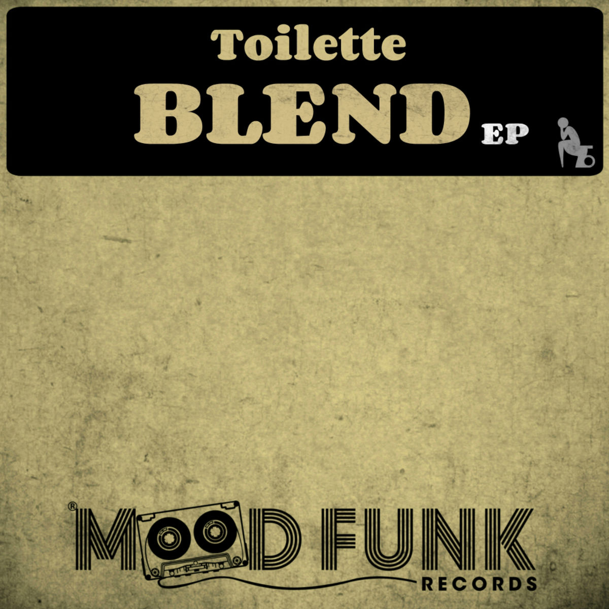 Toilette - Blend EP / Mood Funk Records