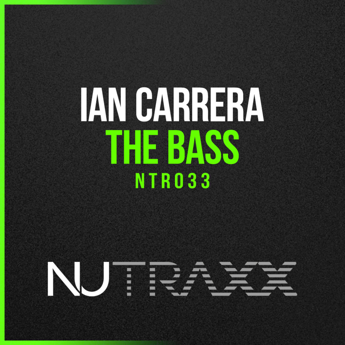 Ian Carrera - The Bass (Funk Rockstar Mix) / NU TRAXX Records