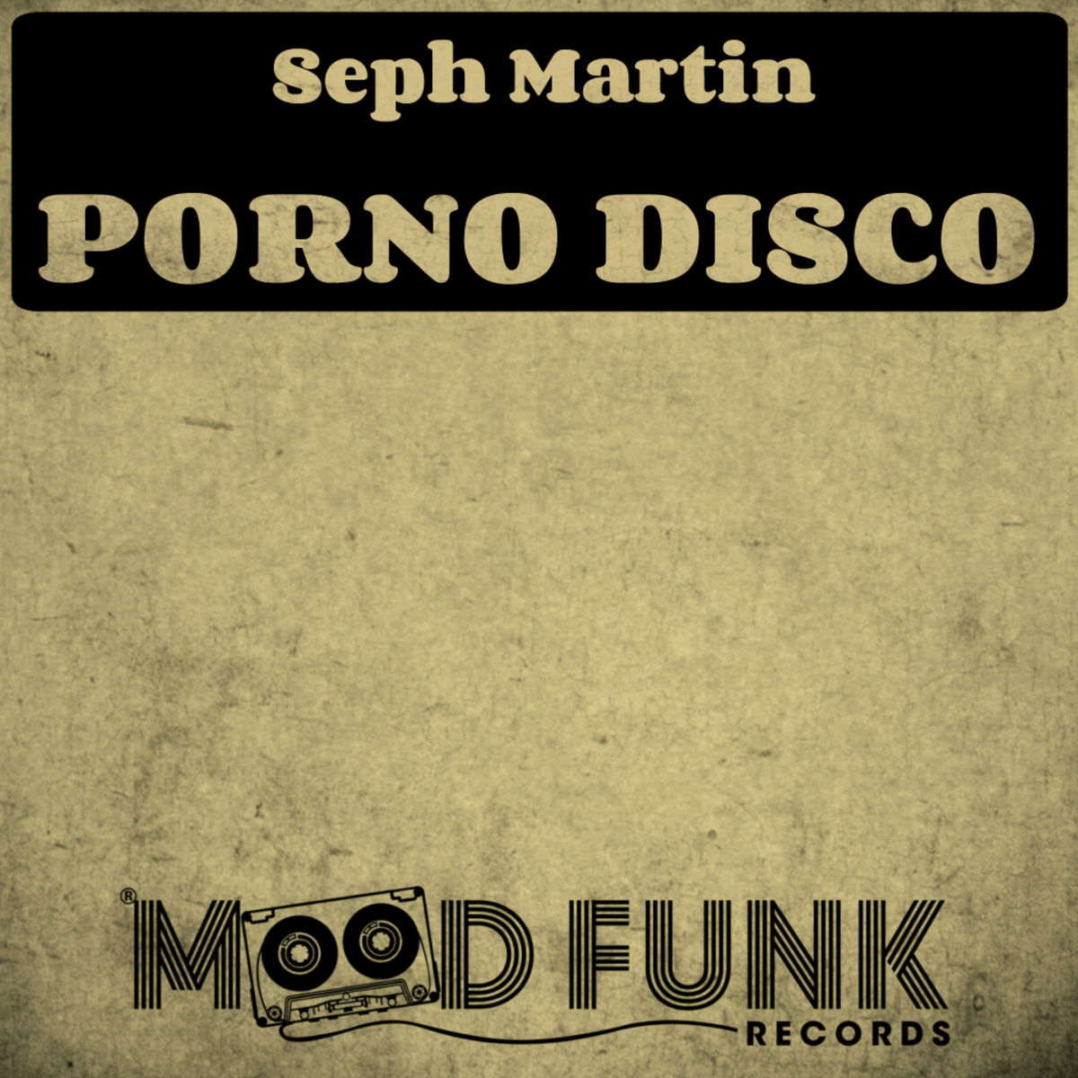 Seph Martin - Porno Disco / Mood Funk Records