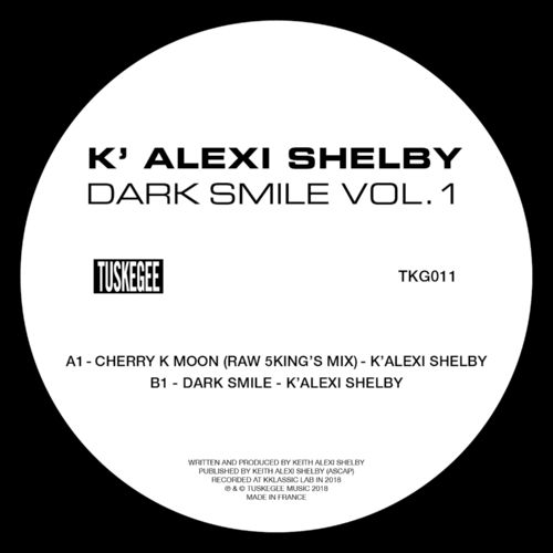 K'Alexi Shelby - Dark Smiles Vol.1 EP / Tuskegee