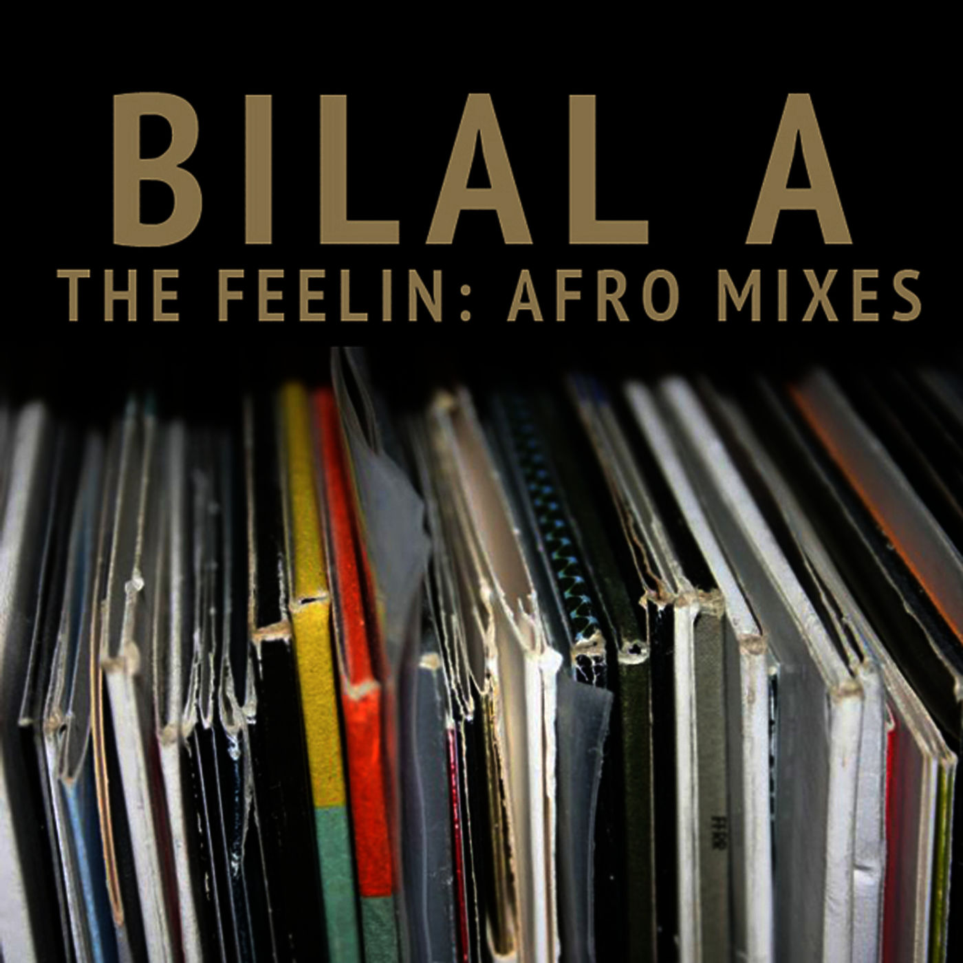 Bilal A - The Feelin - Afro Deep Remixes / Afro Rebel Music