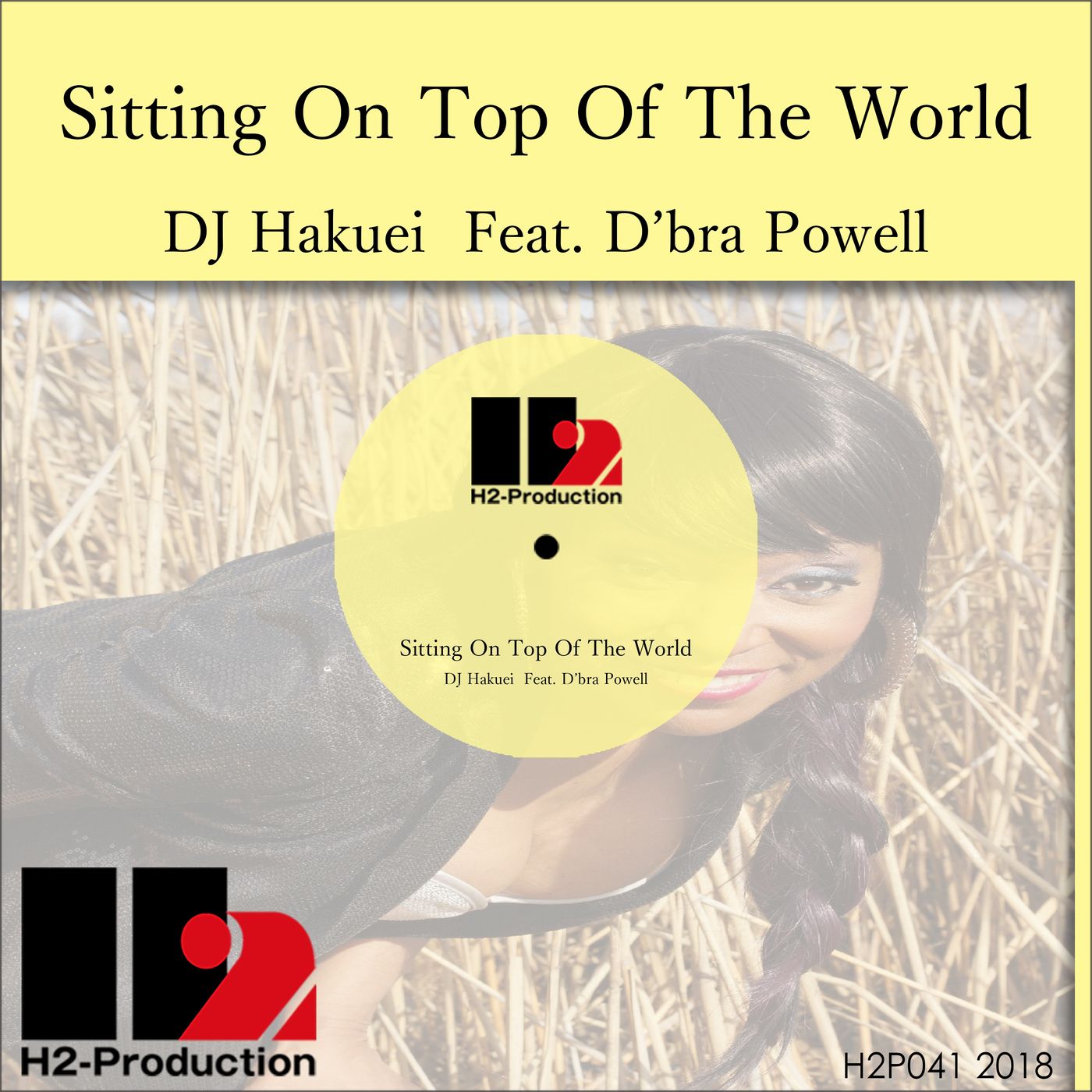 Dj Hakuei ft D'bra Powell - Sitting on Top of the Worls / H2-Production