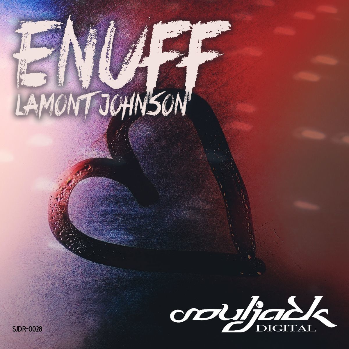 Lamont Johnson - Enuff / SoulJack Digital