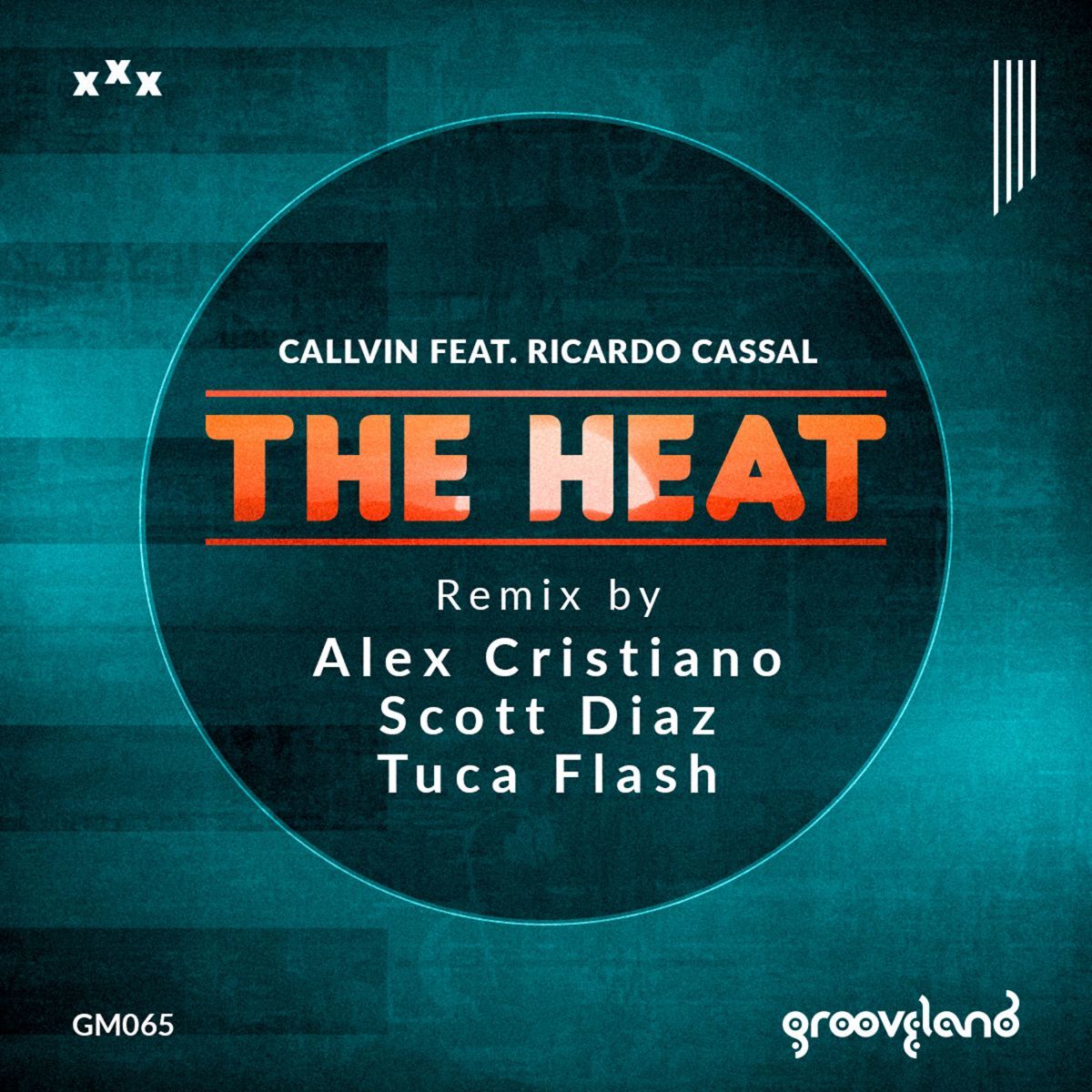 Callvin ft Ricardo Cassal - The Heat / Grooveland