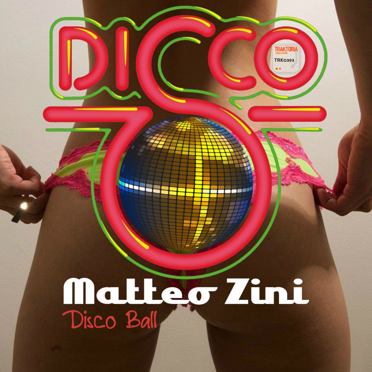 Matteo Zini - Disco Ball / Traktoria