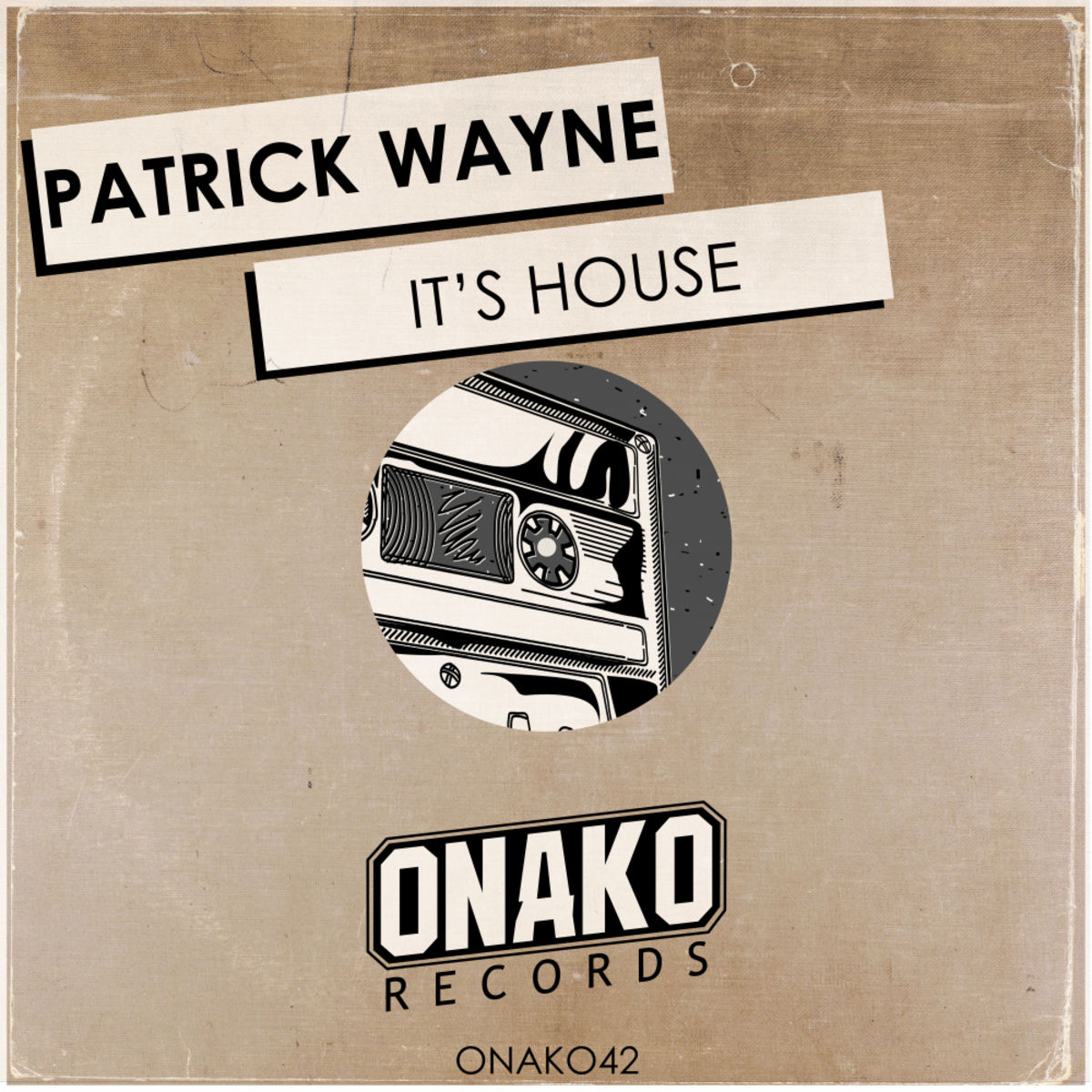 Patrick Wayne - It's House / Onako Records