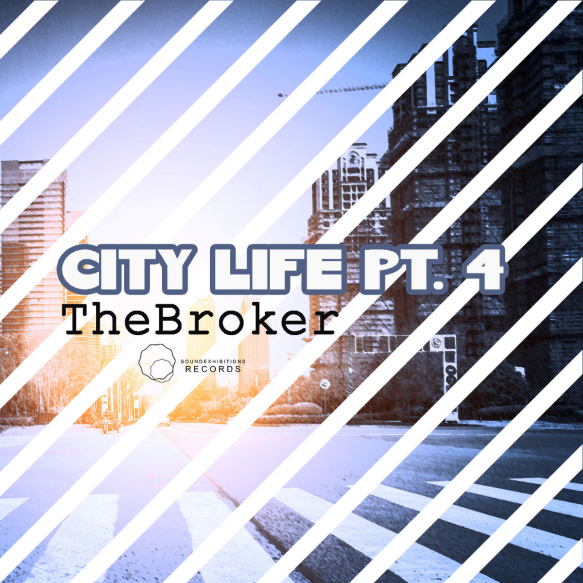 The Broker - City Life, Pt. 4 / Sound Exhibitions Records