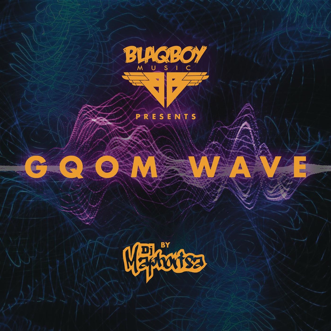 DJ Maphorisa - Blaqboy Music Presents Gqom Wave / Blaqboy Music