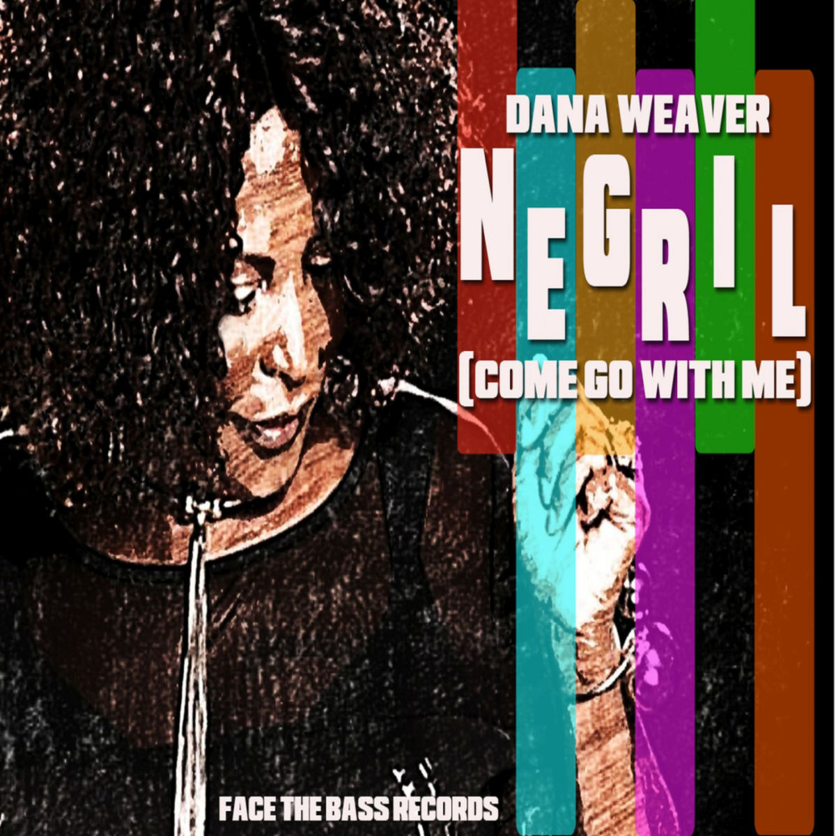 Dana Weaver - Negril (Come Go With Me) / Face The Bass Records