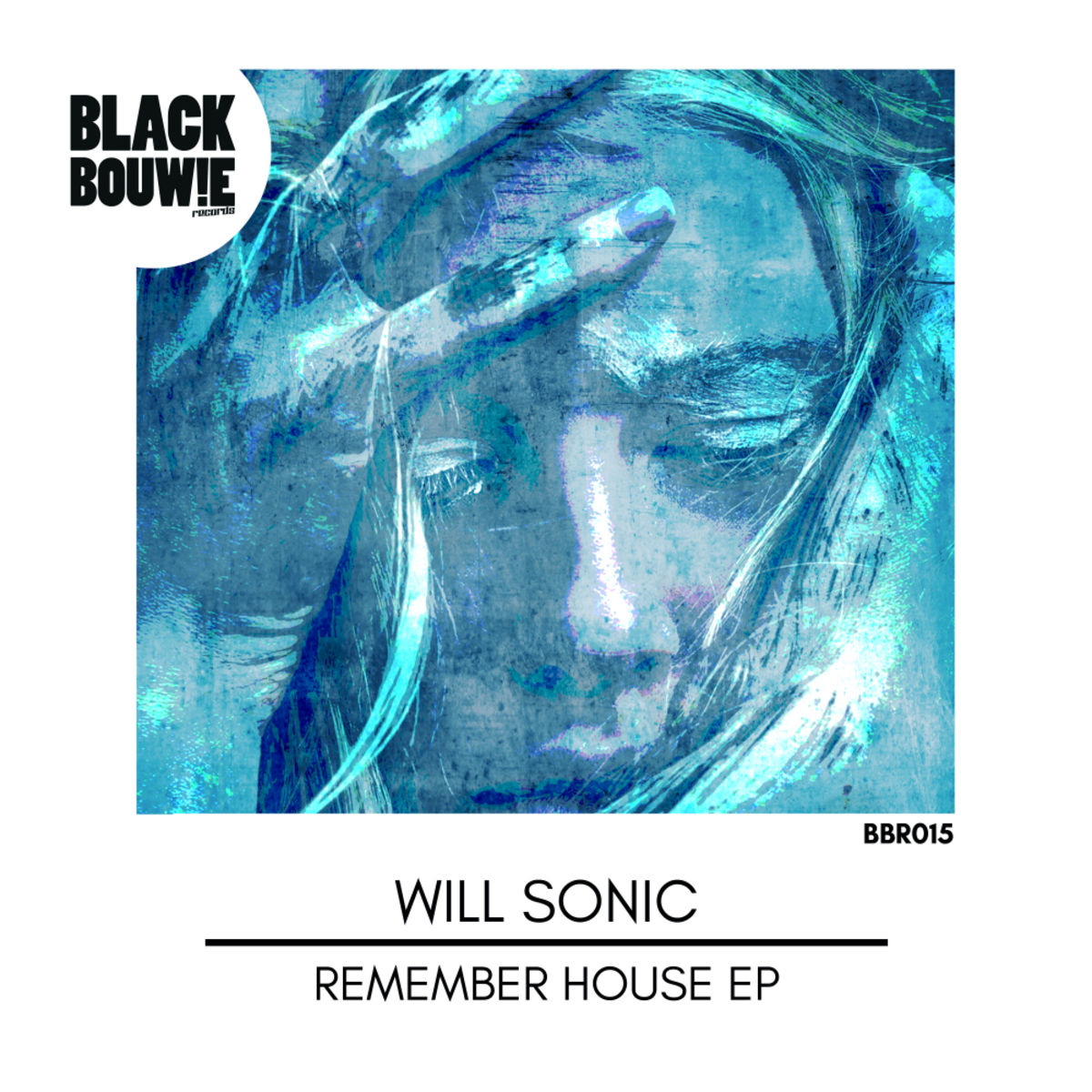 Will Sonic - Remember House EP / Black Bouwie Records