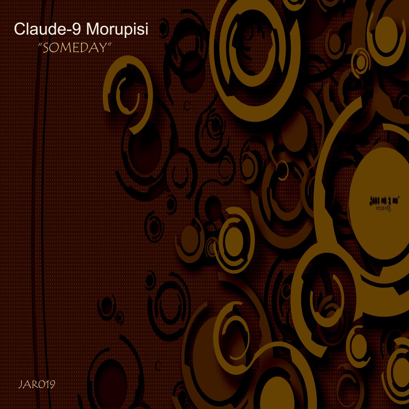 Claude-9 Morupisi - Someday / Just As I Am Records