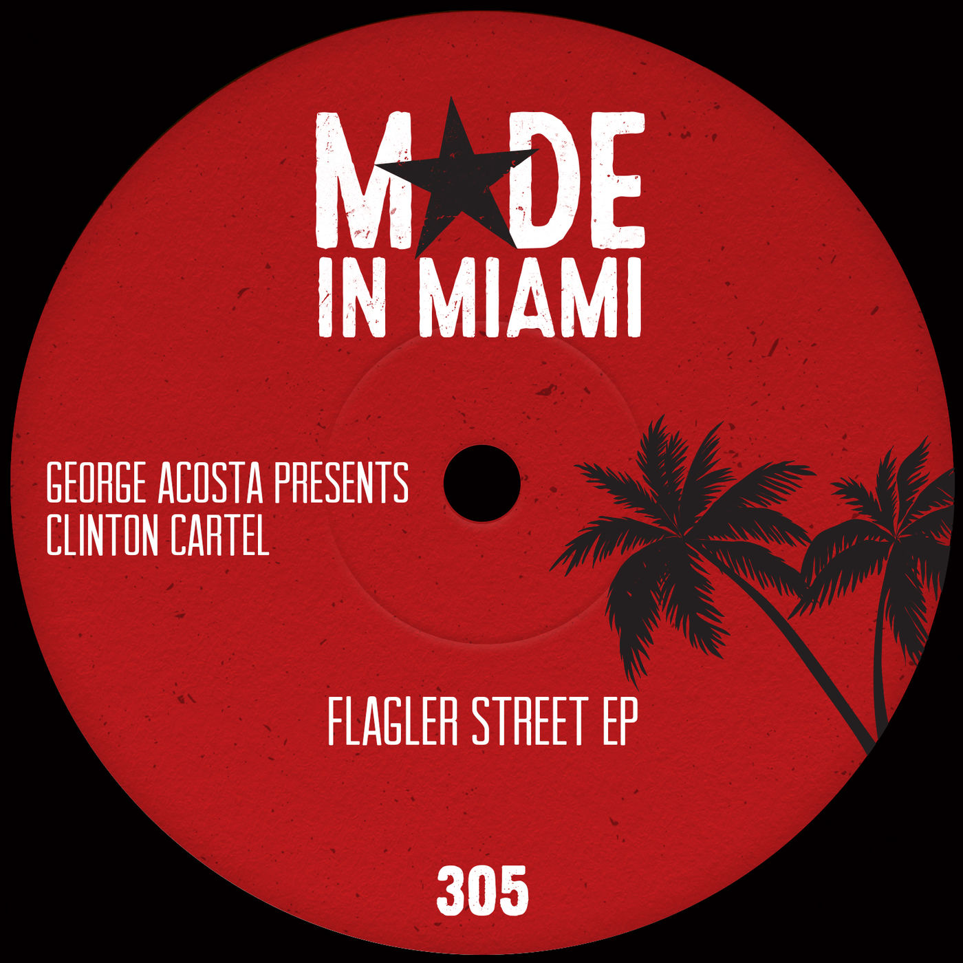 George Acosta presents Clinton Cartel - Flagler Street EP / Made In Miami