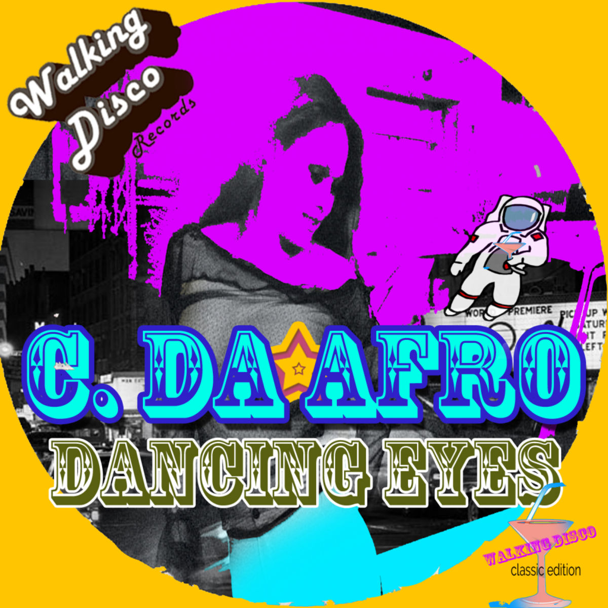 C.Da Afro - Dancing Eyes / Walking Disco Records
