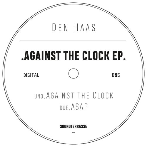 Den Haas - Against The Clock / Soundterrasse