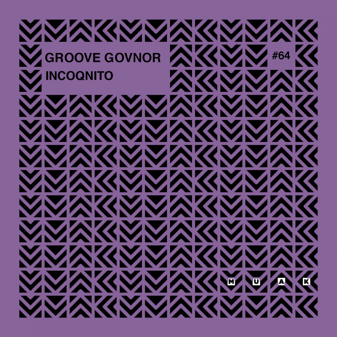 Groove Govnor - Incoqnito / Muak Music