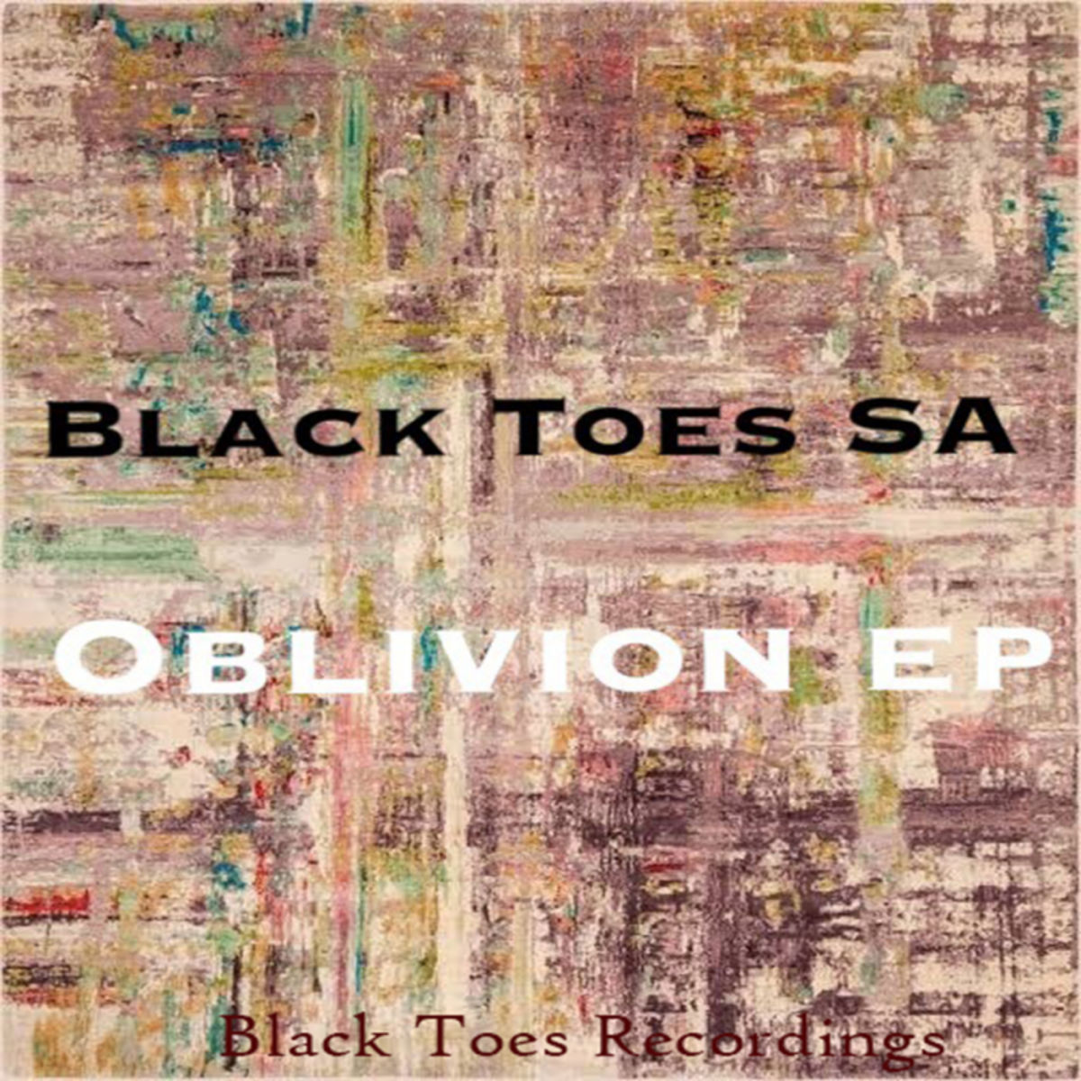Black Toes Sa - Oblivion EP / Black Toes Recordings