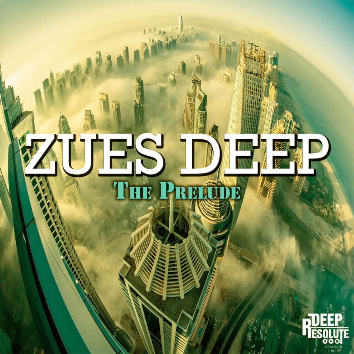 Zues Deep - The Prelude / Deep Resolute (Pty) Ltd