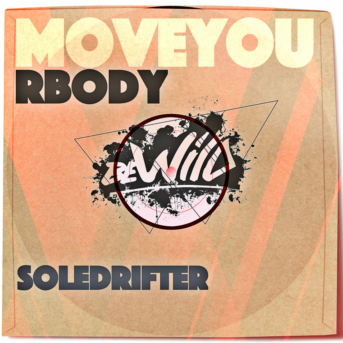 Soledrifter - Move Your Body / Bewild Records