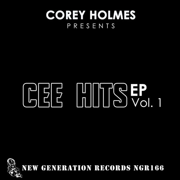Corey Holmes - Cee Hits EP Vol.1 / New Generation