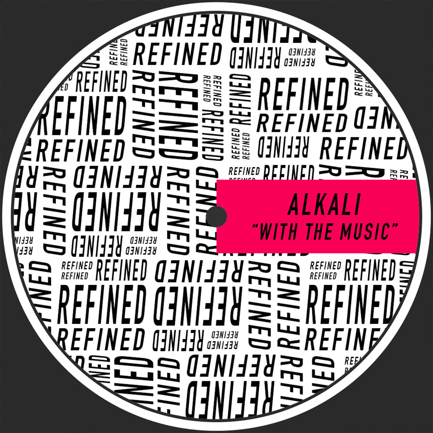 Alkali - With The Music / Refined