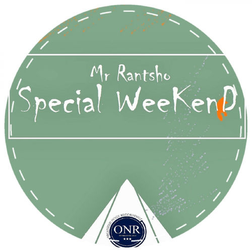Mr Rantsho - Special Weekend / Organized Noize Recordingz