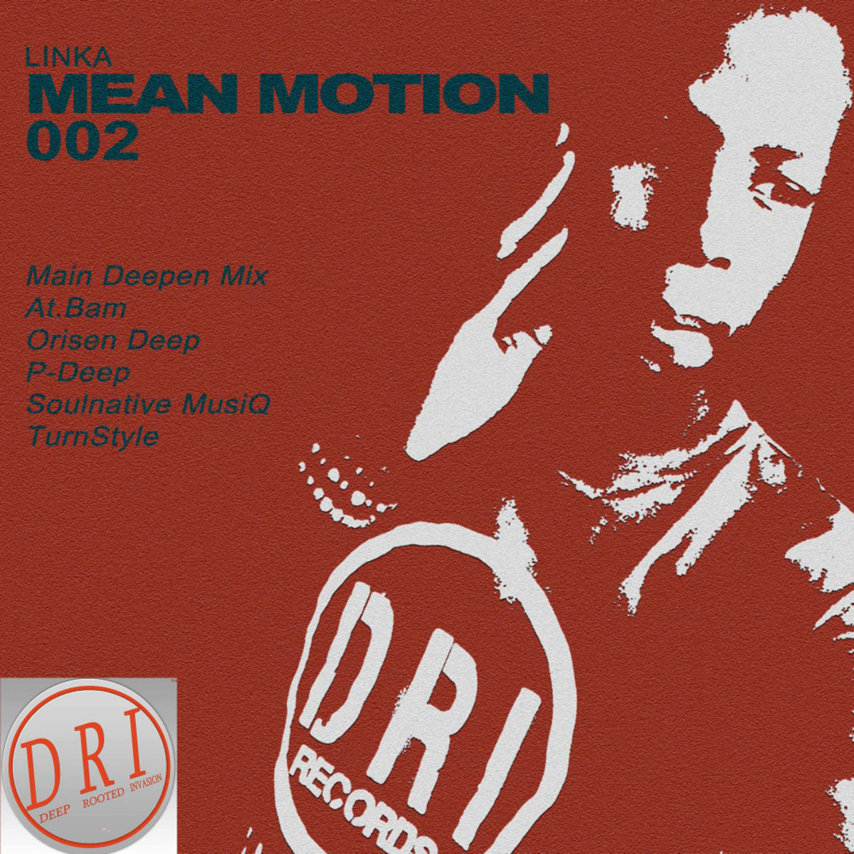 Linka - Mean Motion 002 / Deep Rooted Invasion Productions