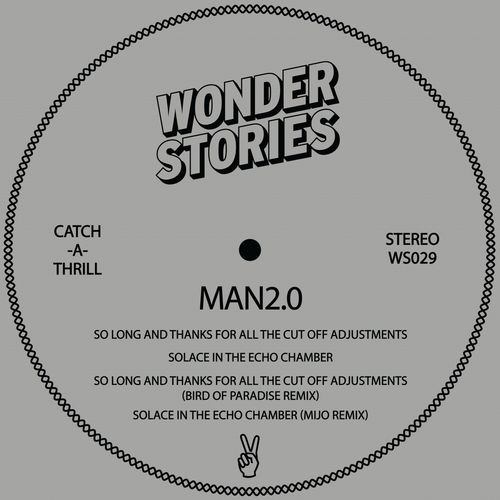 Man2.0 - So Long And Thank You For The Cutoff Adjustments / Wonder Stories
