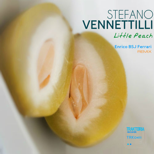 Stefano Vennettilli - Little Peach (Enrico BSJ Ferrari Remix) / Traktoria