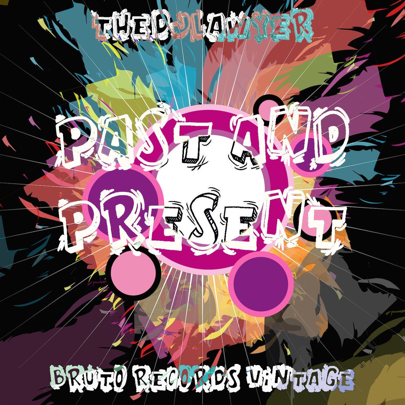 TheDJLawyer - Past and Present / Bruto Records Vintage