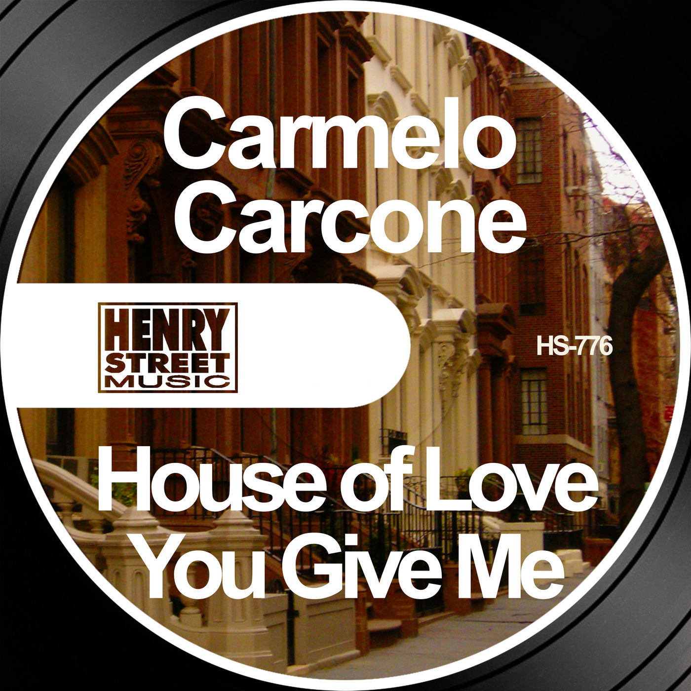 Carmelo Carone - House of Love / You Give Me / Henry Street Music