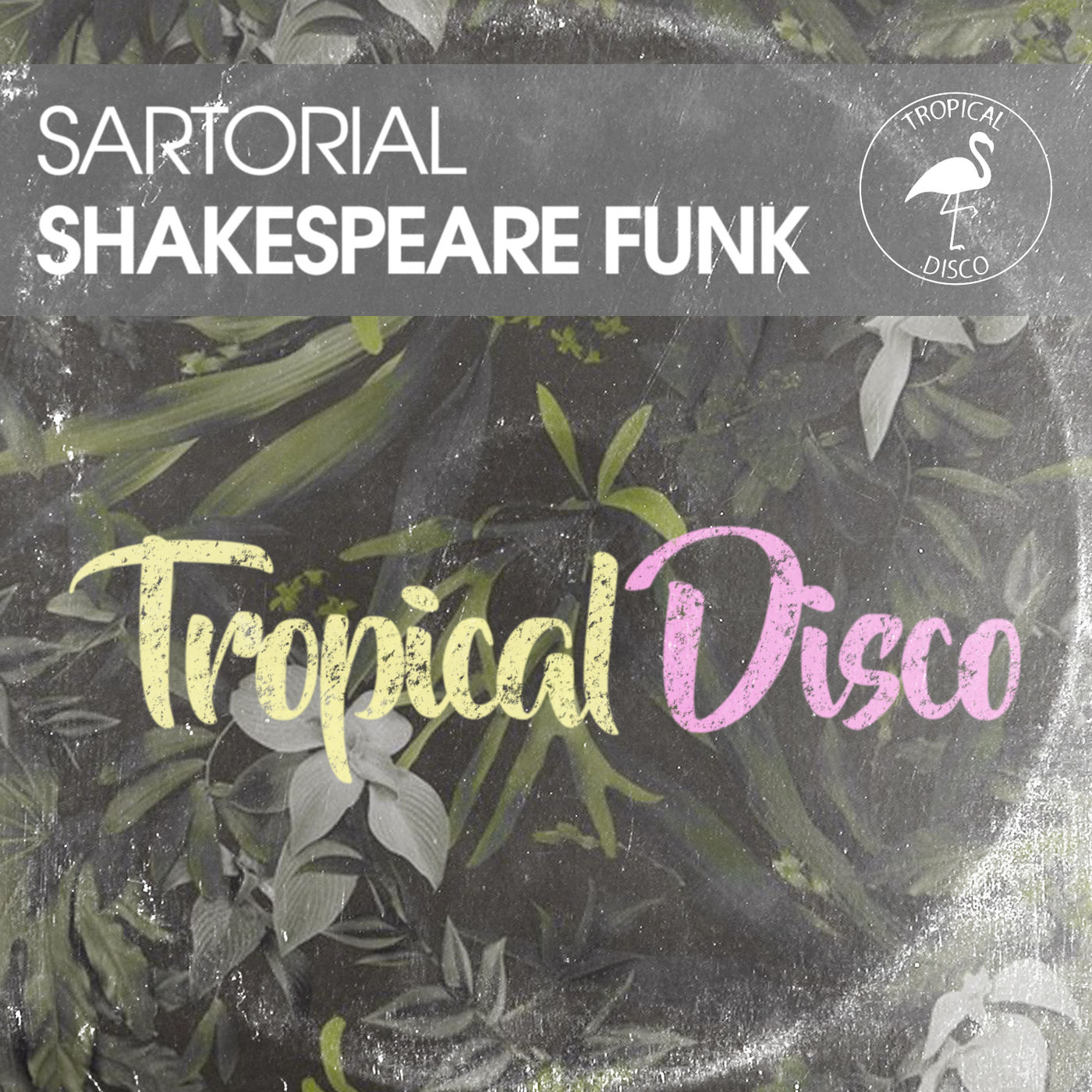 Sartorial - Shakespeare Funk / Tropical Disco Records