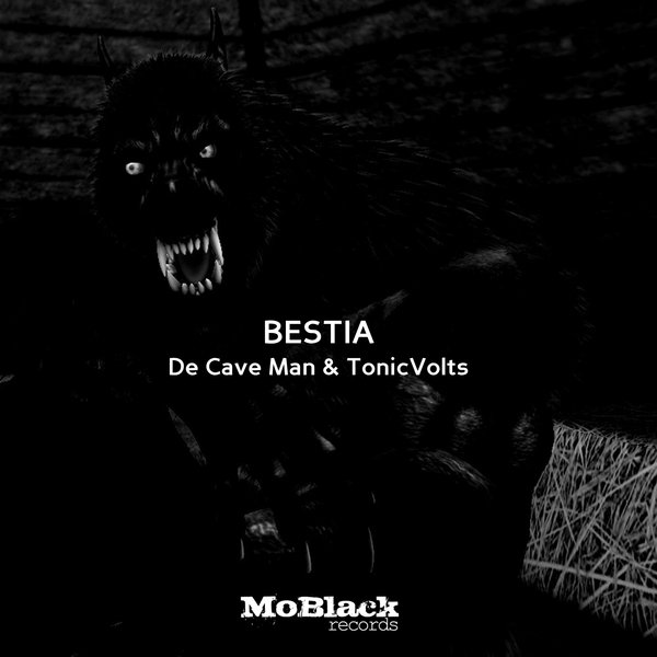 De Cave Man & TonicVolts - Bestia / MoBlack Records