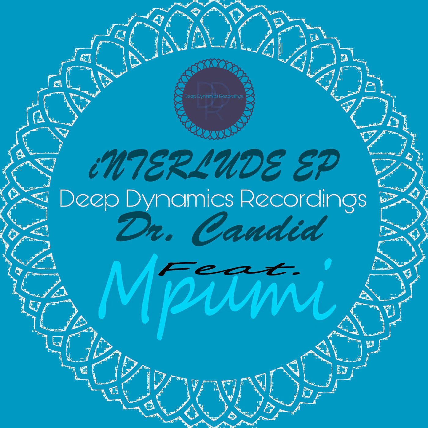 Dr. Candid - Interlude / Deep Dynamics Recordings