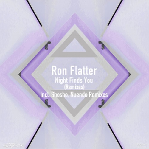 Ron Flatter - Night Finds You (Remixes) / Nite Grooves