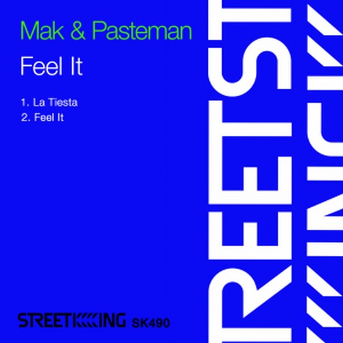 Mak & Pasteman - Feel It / Street King