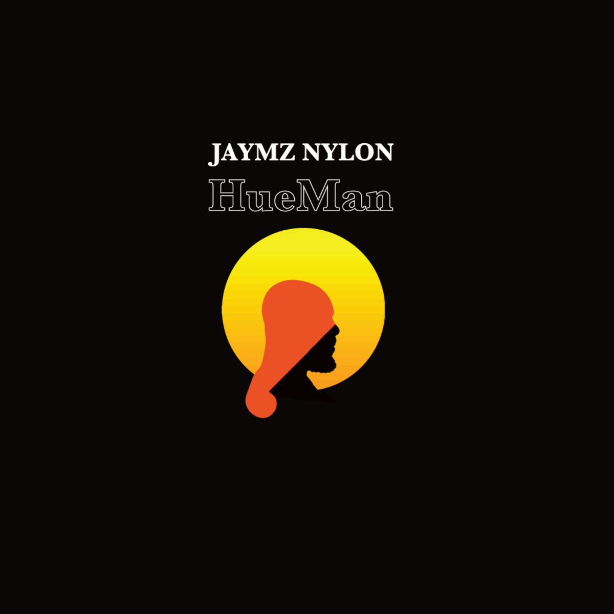 Jaymz Nylon - HueMan / Nylon Recordings