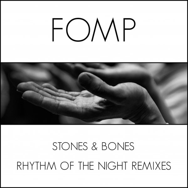 Stones & Bones - Rhythm Of The Night Remixes / FOMP