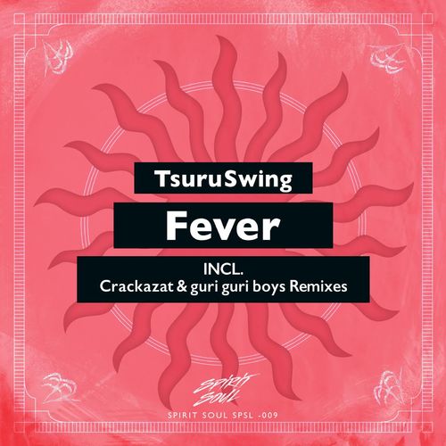 TsuruSwing - Fever / Spirit Soul