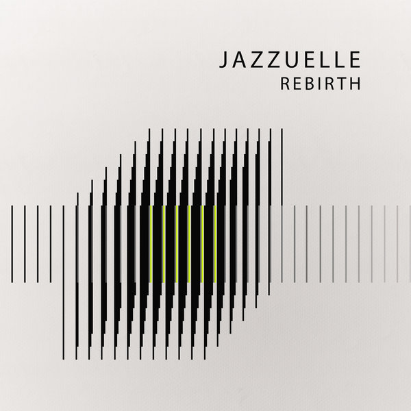 Jazzuelle - Rebirth / Get Physical Music