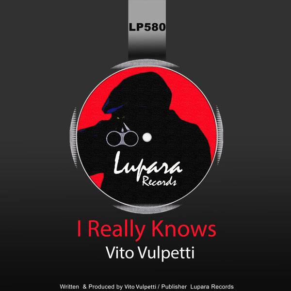 Vito Vulpetti - I Really Knows / Lupara Records
