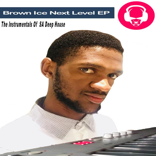 Brown Ice - Next Level EP / Muziknowledge
