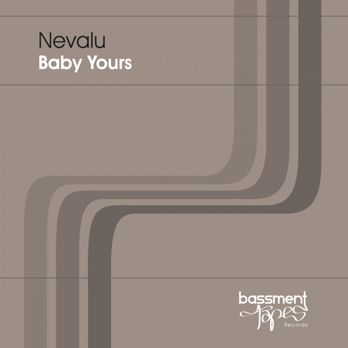 Nevalu - Baby Yours / Bassment Tapes