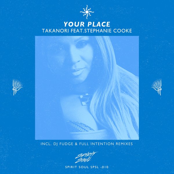 Takanori, Stephanie Cooke - Your Place / Spirit Soul