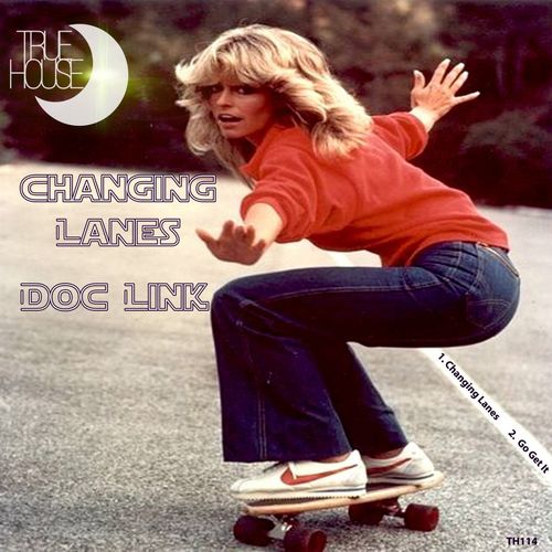 Doc Link - Changing Lanes / True House LA