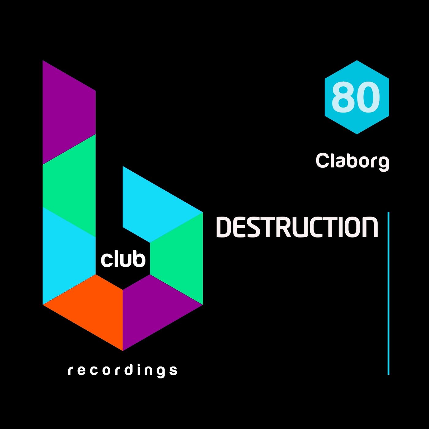 Claborg - Destruction / B Club Recordings