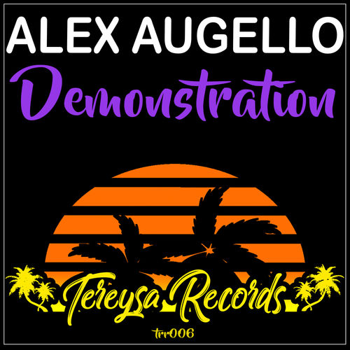 Alex Augello - Demonstration / Tereysa Records