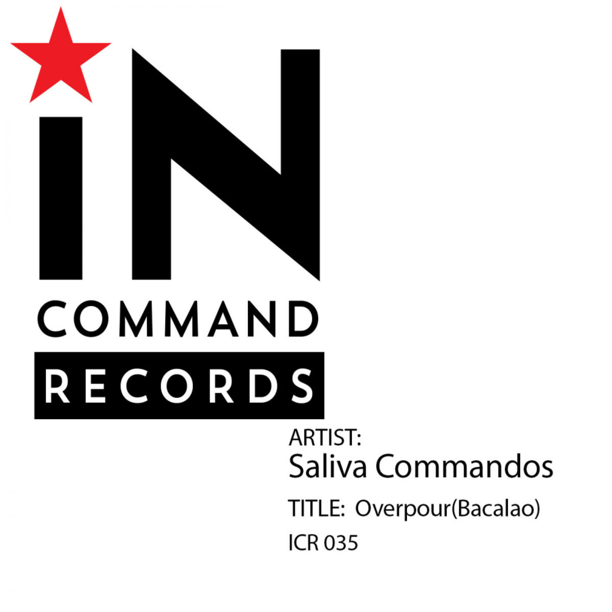 Saliva Commandos - Overpour(Bacalao) / IN:COMMAND Records