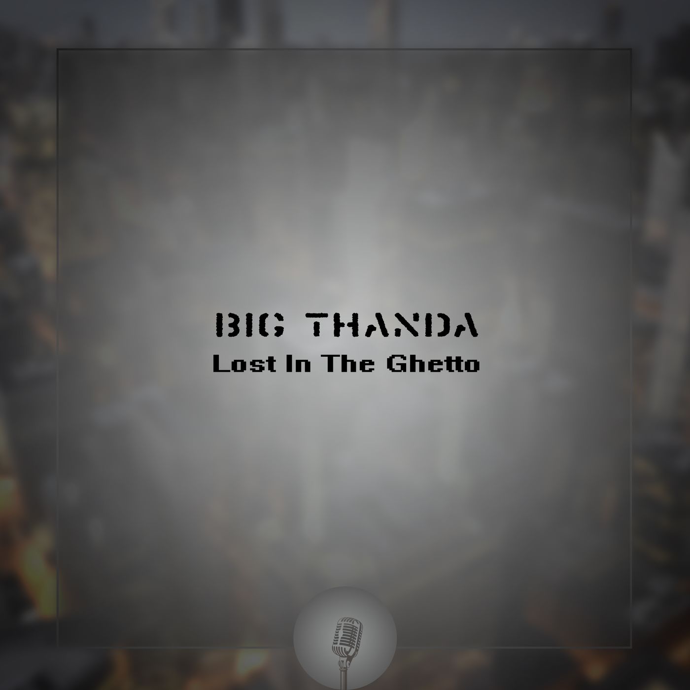 Big Thanda - Lost in the Ghetto / Sanelow Label