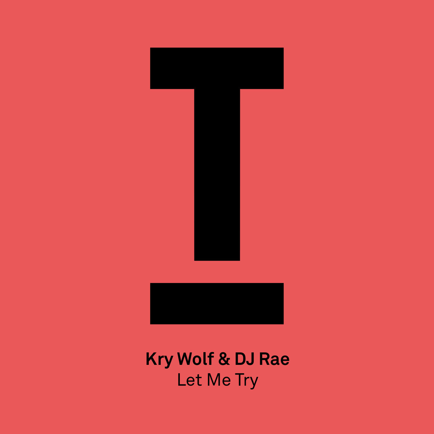 Kry Wolf & DJ Rae - Let Me Try / Toolroom