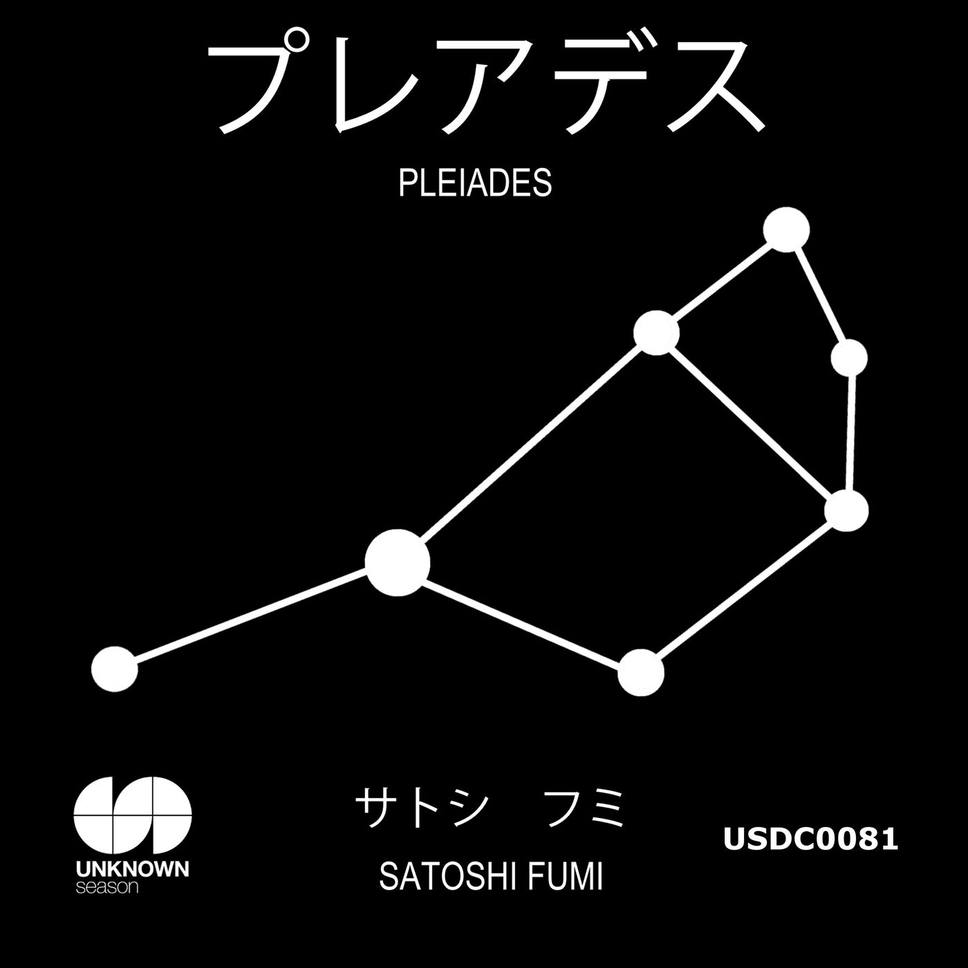 Satoshi Fumi - Pleiades / UNKNOWN season